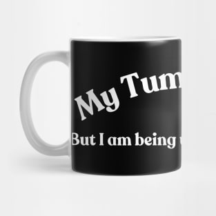 My Tummy Hurts Mug